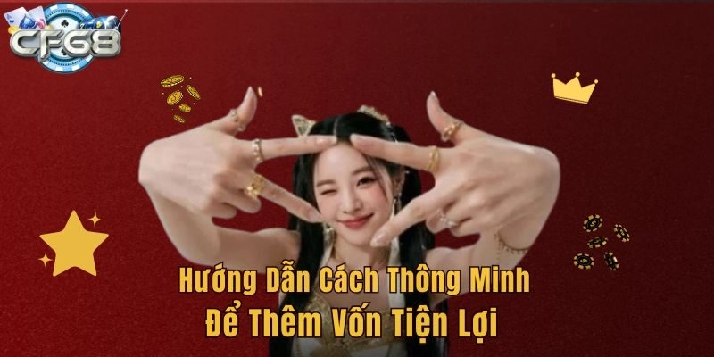 Hướng dẫn cách thông minh để thêm vốn tiện lợi